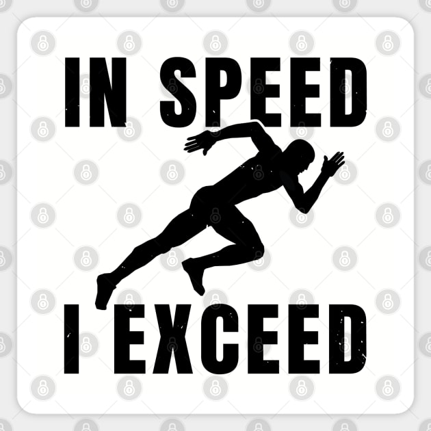 Mens Sprinter In Speed I Exceed Athlete Gift Sticker by atomguy